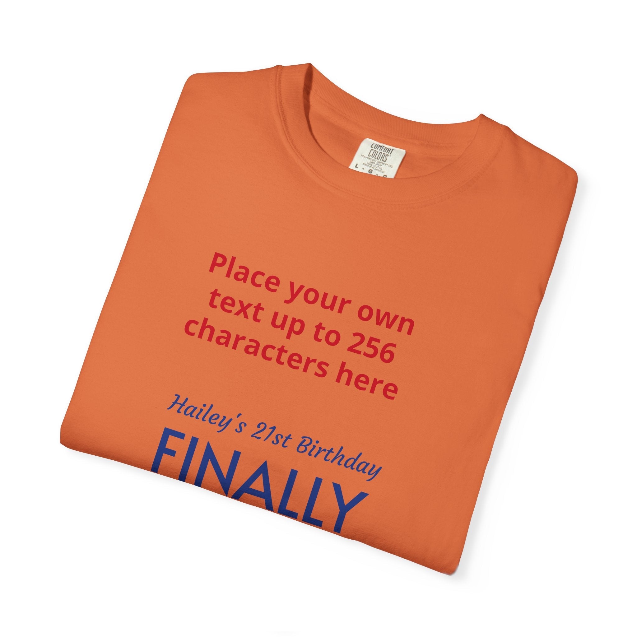 "Finally Legal" Custom — "Print it your way" Personalized Graphic Unisex Tee