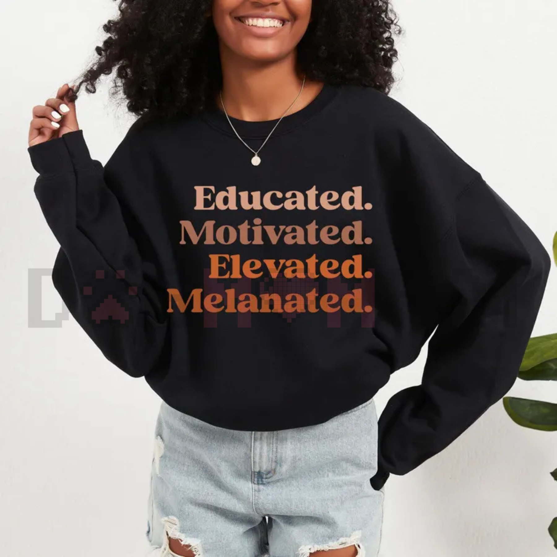 "Educated Motivated Elevated Melanated" Sweatshirt