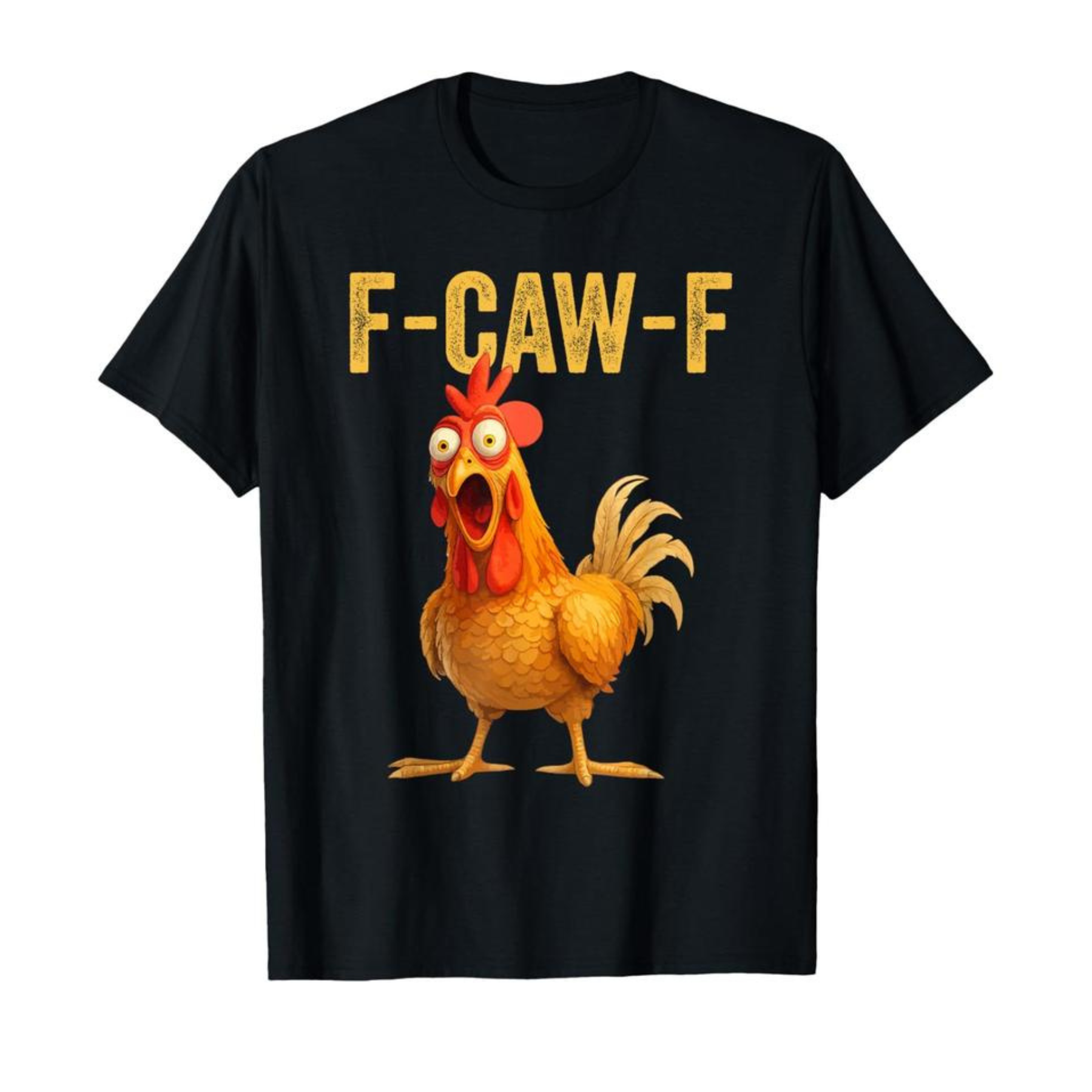 "F-CAW-F" Chicken T-Shirt – Funny Adult Humor Tee