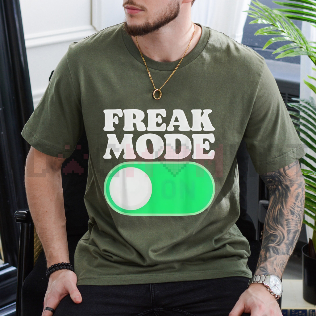 "Freak Mode On" Funny Graphic T-Shirt