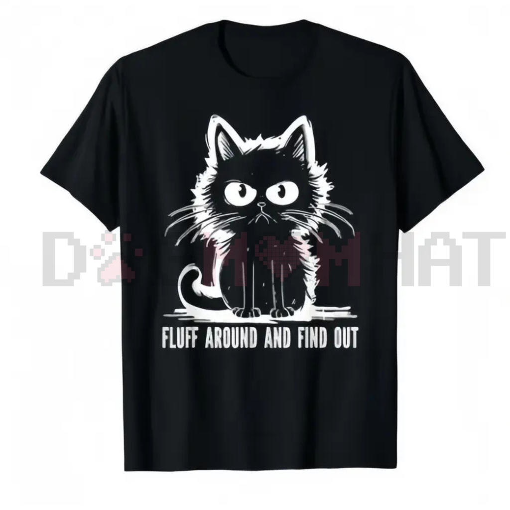"Fluff Around And Find Out" Funny Cat T-Shirt