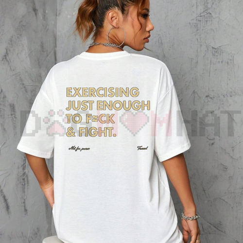 "Exercising Just Enough" T-Shirt