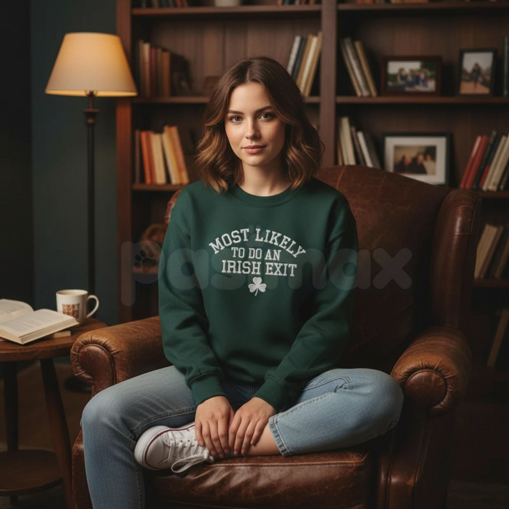 "Most Likely To Do An Irish Exit" Embroidered Sweatshirt – Irish Flag Humor Crewneck