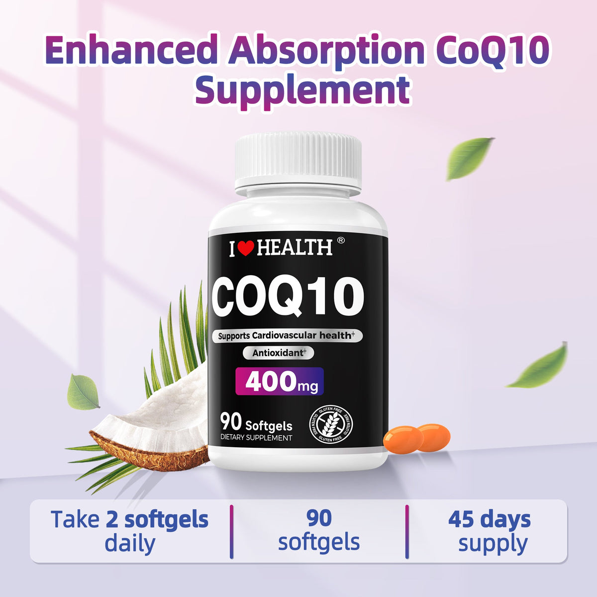 CoQ10 400mg Softgels - 90 Count | Supports Heart Health, Energy & Cellular Function | Soy-Based CoQ10 Supplement by I Love Health | 45 Servings