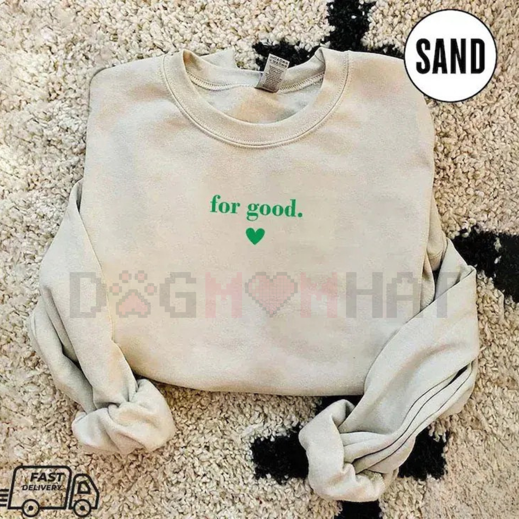"For Good" Wicked Inspired Sweatshirt – Aesthetic Changed For Good Sweatshirt