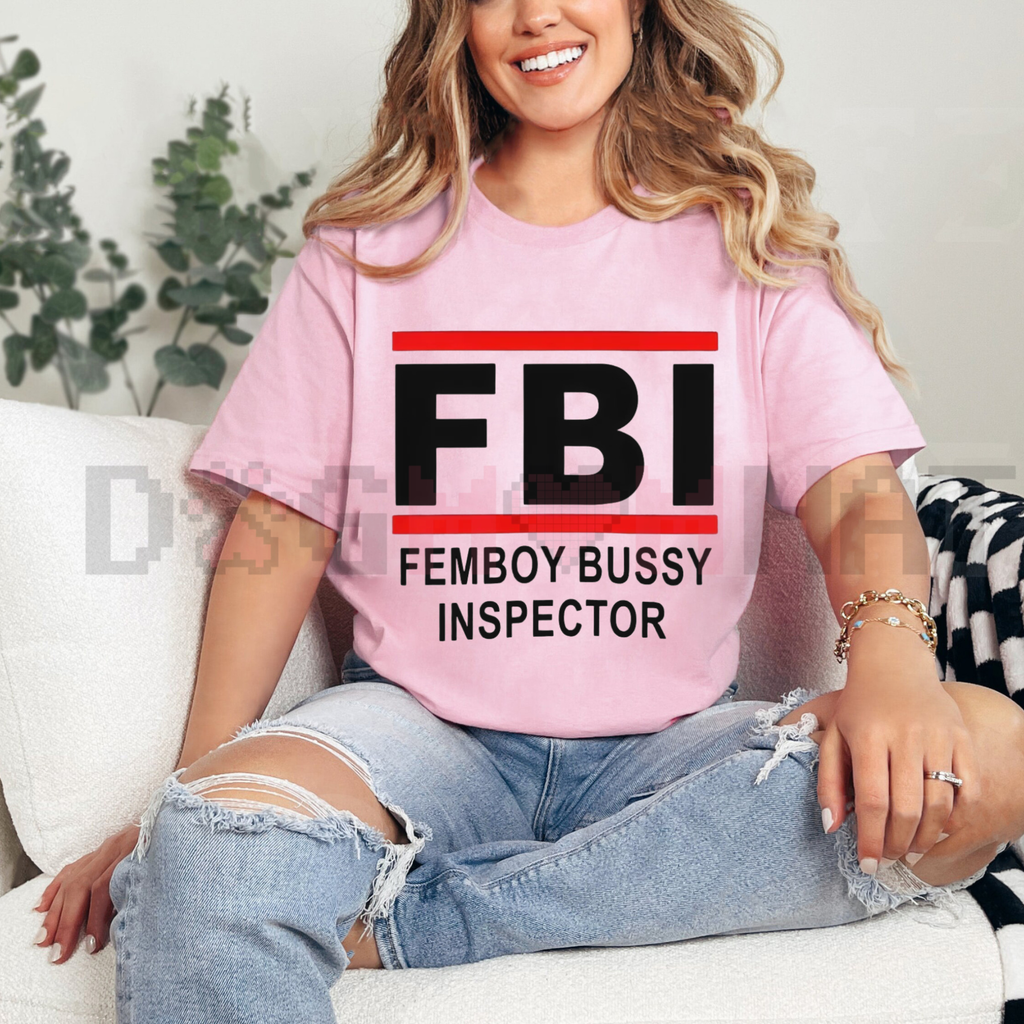 "FBI Femboy Bussy Inspector" T-Shirt