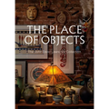 The Place of Objects: The John David Lawrence Collection - Paperback