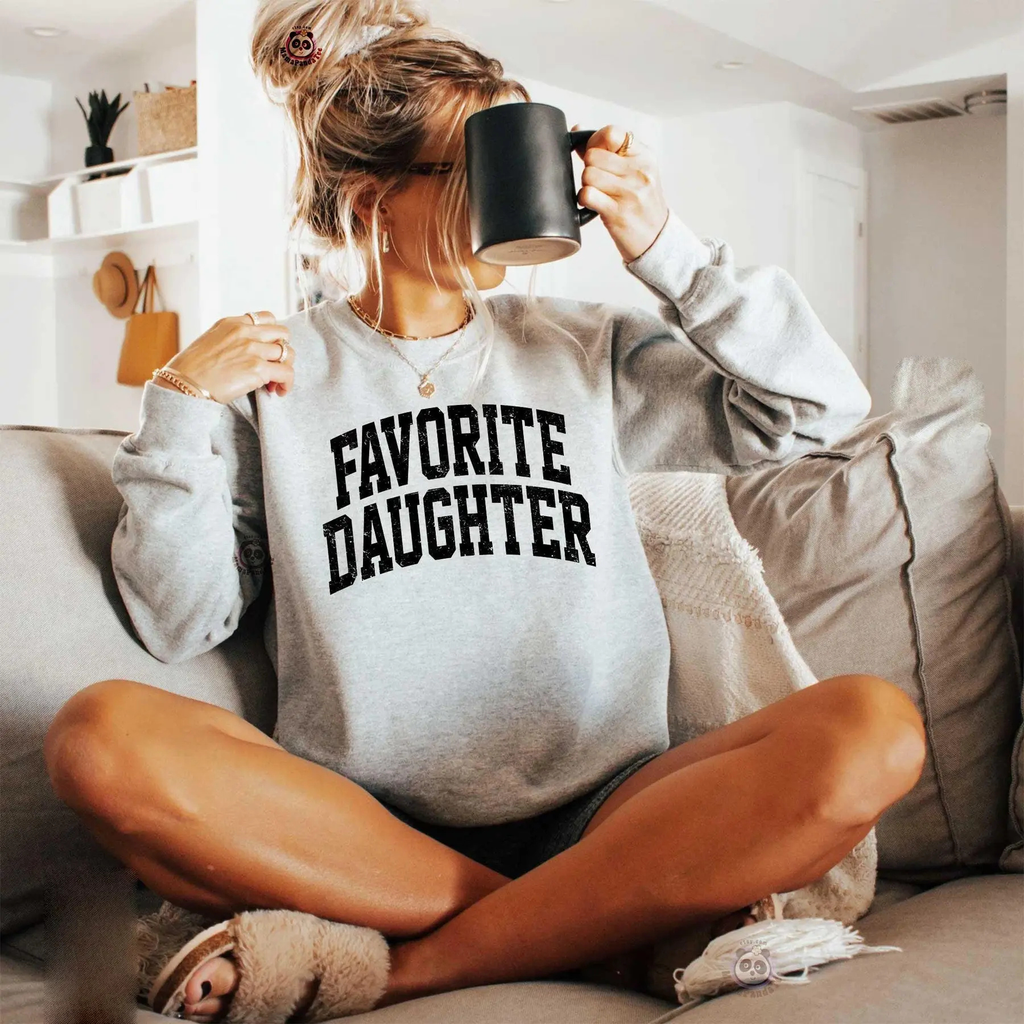 "Favorite Daughter" Sweatshirt