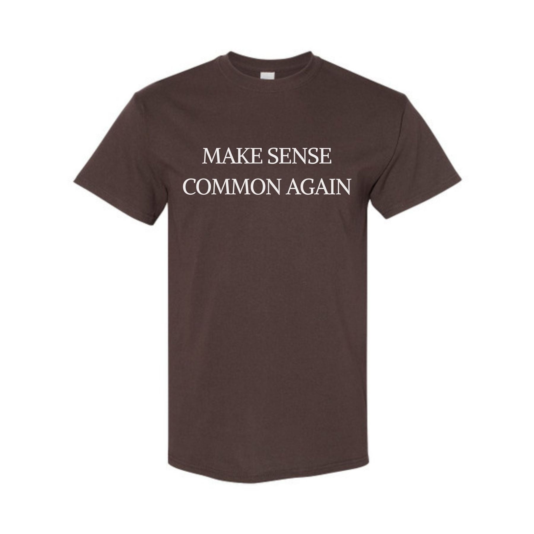 "Make Sense Common Again" Funny T-Shirt - Sarcastic Political Parody Tee, Common Sense Graphic Shirt