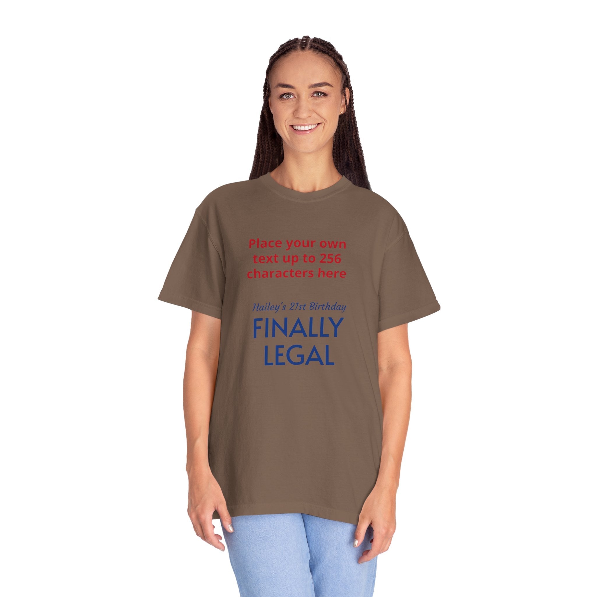 "Finally Legal" Custom — "Print it your way" Personalized Graphic Unisex Tee