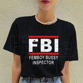 "FBI Femboy Bussy Inspector" Classic T-Shirt – Funny Irreverent Parody Tee