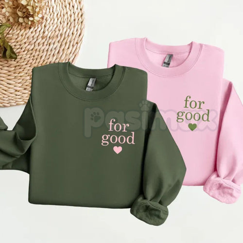 "For Good" Statement Sweatshirt | Minimalist Positive Message Crewneck | Ethical Wear Jumper