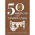 50 Objects from Vindolanda - Paperback