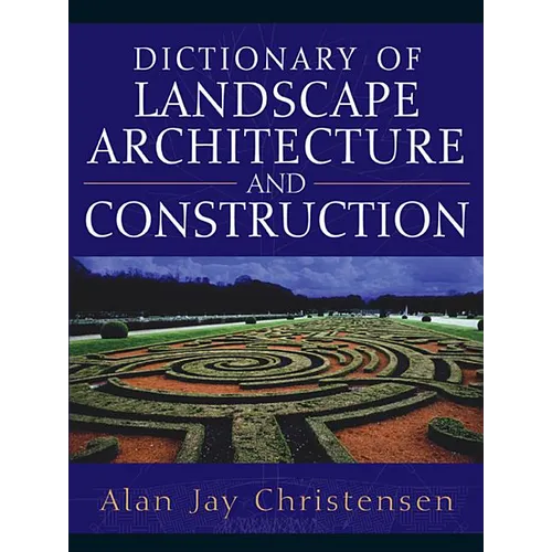Dictionary of Landscape Architecture and Construction - Hardcover