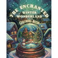 The Enchanted Winter Wonderland: Coloring Book - Paperback