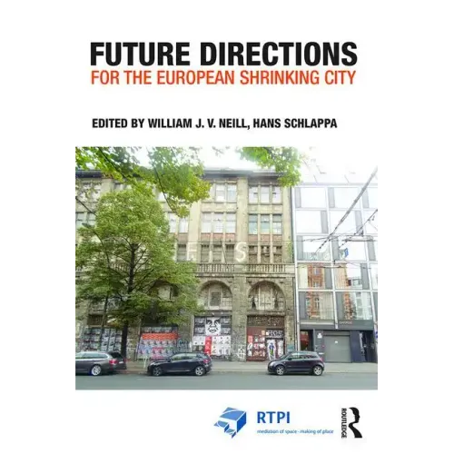 Future Directions for the European Shrinking City - Paperback