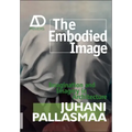 The Embodied Image: Imagination and Imagery in Architecture - Paperback