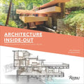 Architecture Inside-Out: Understanding How Buildings Work - Hardcover