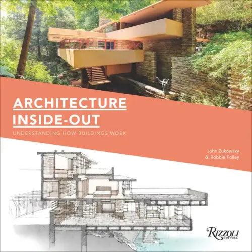 Architecture Inside-Out: Understanding How Buildings Work - Hardcover
