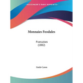 Monnaies Feodales: Francaises (1882) - Paperback