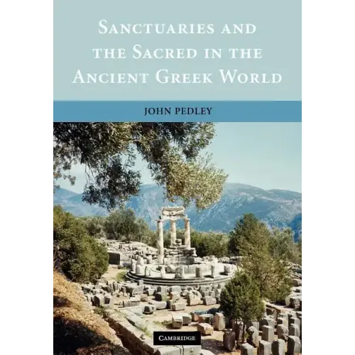 Sanctuaries and the Sacred in the Ancient Greek World - Paperback
