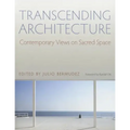 Transcending Architecture: Contemporary Views on Sacred Space - Paperback