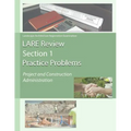 Lare Review Section 1 Practice Problems: Project and Construction Administration - Paperback