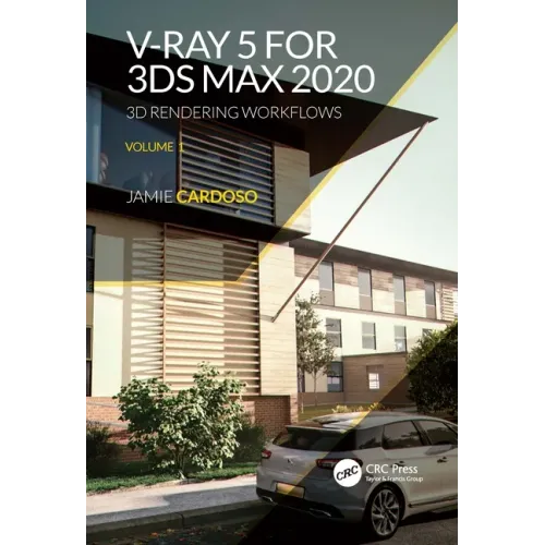 V-Ray 5 for 3ds Max 2020: 3D Rendering Workflows Volume 1 - Paperback