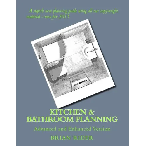 Kitchen & Bathroom Planning: Advanced and Enhanced Version - Paperback