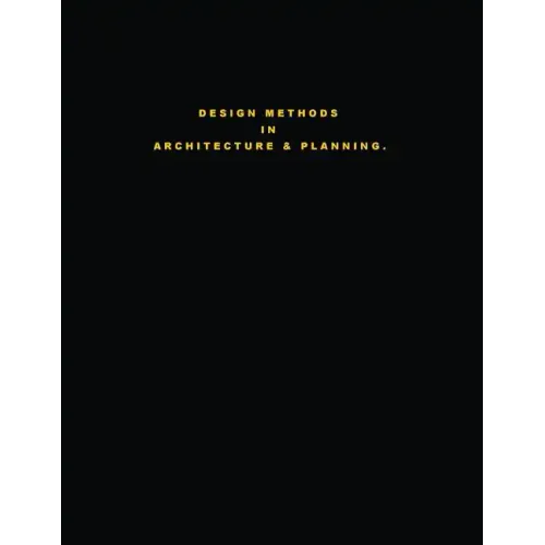 Design Methods in Architecture & Planning. "Design is Silent." - Paperback