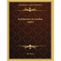 Architecture In London (1895) - Paperback