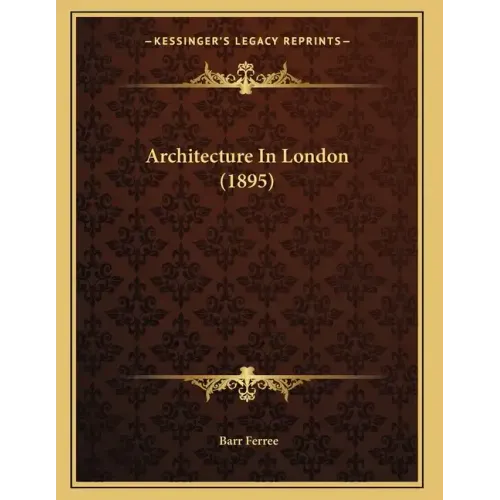Architecture In London (1895) - Paperback
