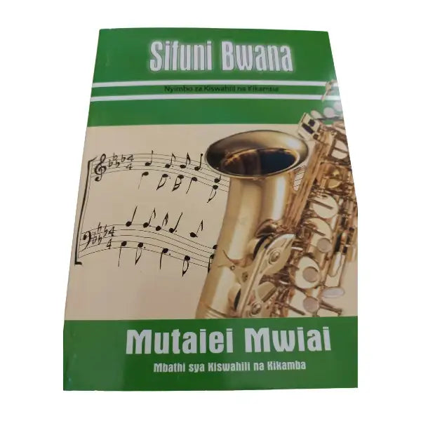 SIFUNI BWANA - NYIMBO ZA KISWAHILI NA KIKAMBA - World Safari Shops