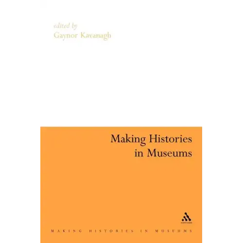 Making Histories in Museums - Paperback