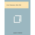 Colt Firearms, 1836-1960 - Hardcover