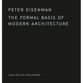 The Formal Basis of Modern Architecture - Hardcover