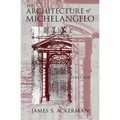 The Architecture of Michelangelo - Paperback