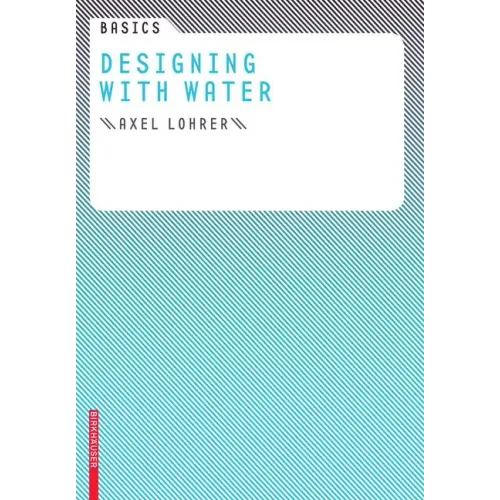 Basics Designing with Water - Hardcover