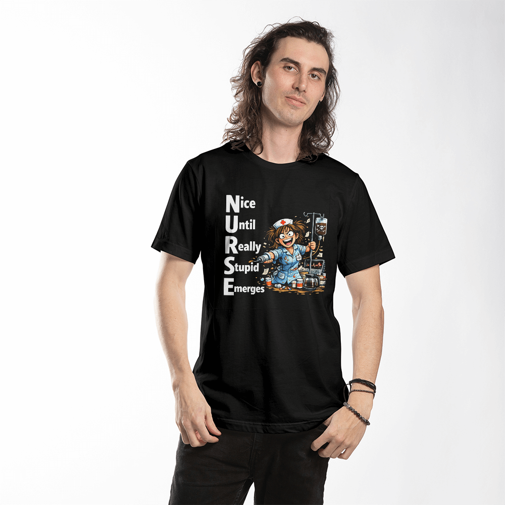 Funny Nurse T-Shirt – “NURSE: Nice Until Really Stupid Emerges” | Savage Nurse Humor Tee | RN Gift | Healthcare Worker Shirt Saving lives. Losing patience. Wearing this shirt.
