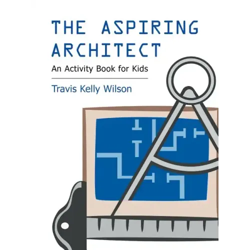 The Aspiring Architect: An Activity Book for Kids - Paperback