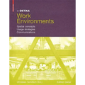 In Detail, Work Environments: Spatial Concepts, Usage Strategies, Communications - Hardcover