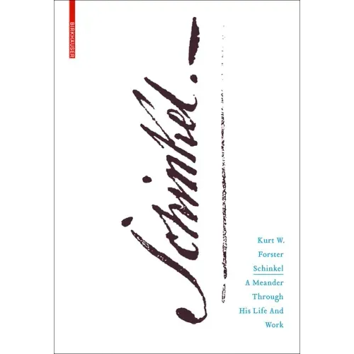 Schinkel: A Meander Through His Life and Work - Hardcover