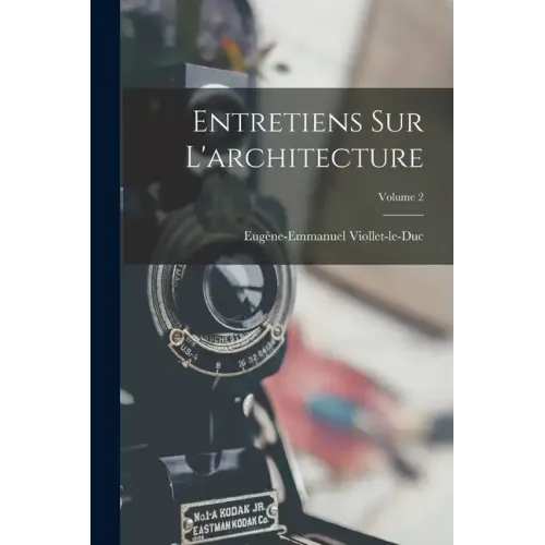 Entretiens Sur L'architecture; Volume 2 - Paperback