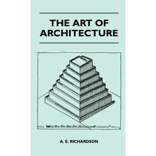 The Art Of Architecture - Hardcover