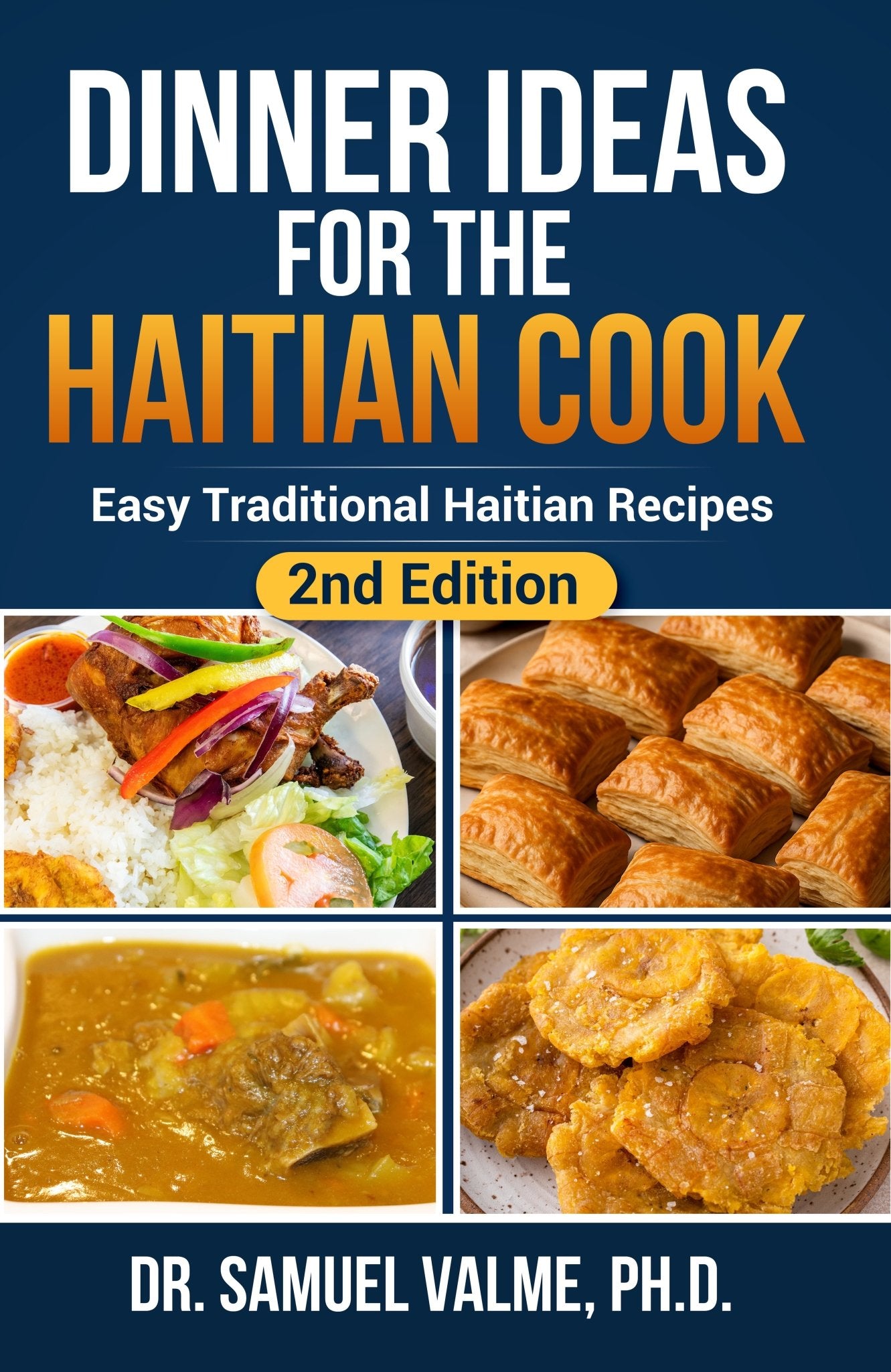Dinner Ideas for the Haitian Cook: Easy Traditional Haitian Recipes (PDF eBook) 2nd Edition
