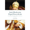 Anti-Modernist Papal Encyclicals - Paperback