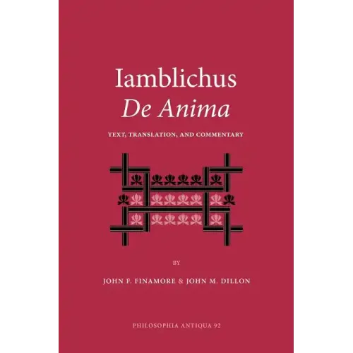 Iamblichus de Anima: Text, Translation, and Commentary - Paperback