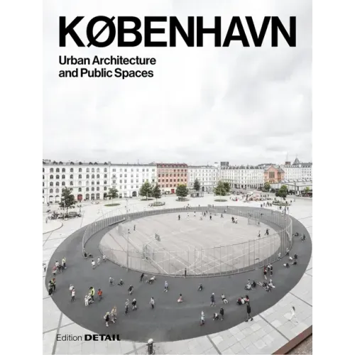KØbenhavn. Urban Architecture and Public Spaces - Paperback