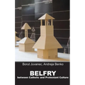 Belfry: Between the Catholic and Protestant culture - Paperback
