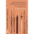 Notes on Practical Mechanical Drawing - Written for the Use of Students in Engineering Courses - Paperback